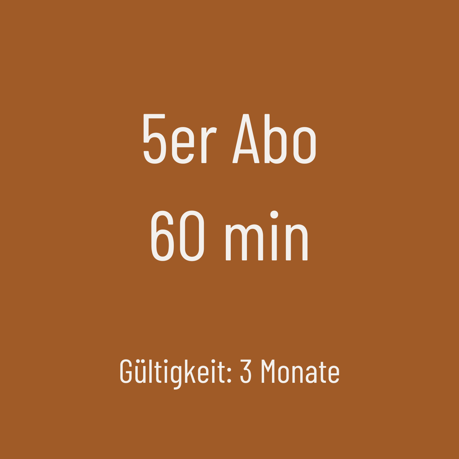 5er Abo 60 Minuten